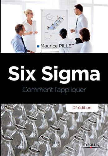 Six Sigma: Comment l'appilquer (French Edition)