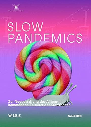 Slow Pandemics: Reshaping everyday life in the upcoming age of illness