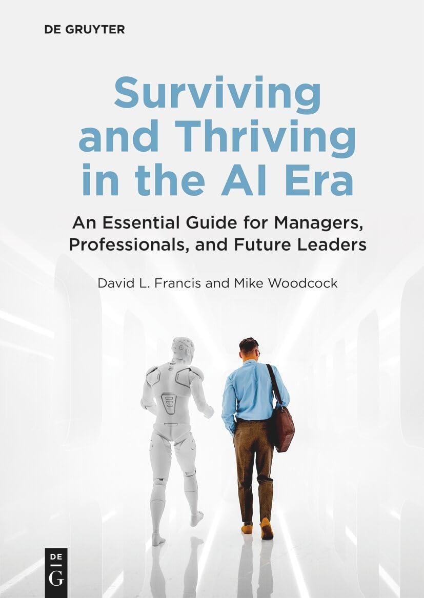 Surviving and Thriving in the AI Era: An Essential Guide for Managers, Professionals, and Future Leaders