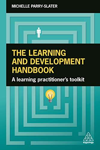 The Learning and Development Handbook: A Learning Practitioner's Toolkit