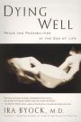 Dying Well Book by Ira Byock