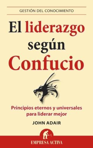 El liderazgo segun Confucio (Spanish Edition) (Gestion del Conocimiento)