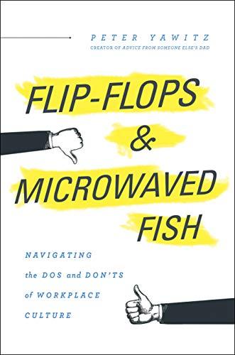 Flip-Flops and Microwaved Fish: Navigating the Dos and Don'ts of Workplace Culture