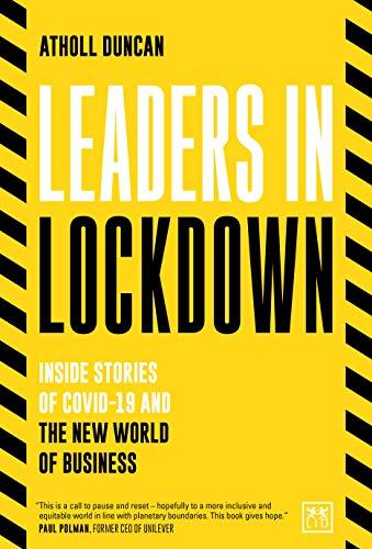 Leaders in Lockdown: Inside stories of Covid-19 and the new world of business