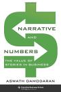 Narrative and Numbers: The Value of Stories in Business (Columbia Business School Publishing)