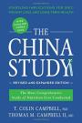 The China Study: The Most Comprehensive Study of Nutrition Ever Conducted And the Startling Implications for Diet, Weight Loss, And Long-term Health