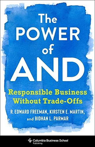 The Power of And, Responsible Business Without Trade-Offs