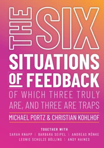 THE SIX SITUATIONS OF FEEDBACK: of which three truly are, and three are traps