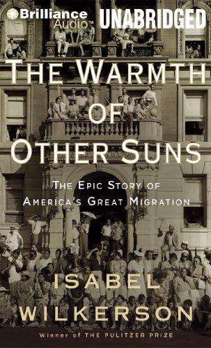 The Warmth of Other Suns: The Epic Story of America's Great Migration (Brilliance Audio on Compact Disc)