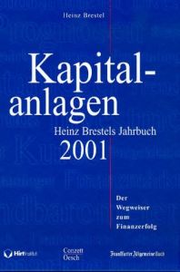 Kapitalanlagen - Heinz Brestels Jahrbuch 2001