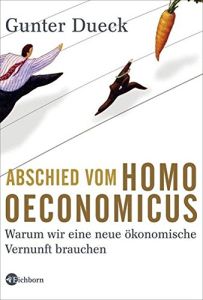 Abschied vom Homo oeconomicus