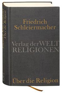Über die Religion von Friedrich Schleiermacher — Gratis ...