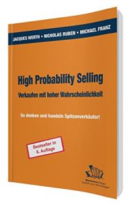 High Probability Selling – Verkaufen mit hoher Wahrscheinlichkeit