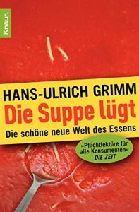 Die Suppe l&uuml;gt