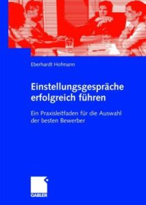Einstellungsgespr&auml;che erfolgreich f&uuml;hren