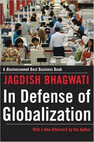 Defense Globalization In Defense of Globalization Free Summary by Jagdish Bhagwati