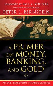 A Primer on Money, Banking, and Gold