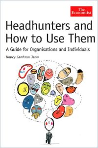 Headhunters: quiénes son y cómo utilizar sus servicios resumen de libro