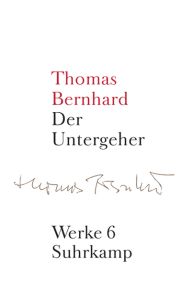 Der Untergeher(Deutsche Version) von Thomas Bernhard — Gratis
