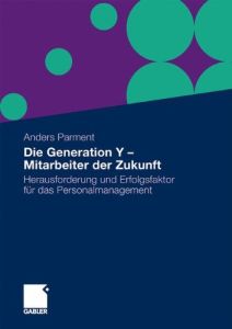 Die Generation Y &ndash; Mitarbeiter der Zukunft