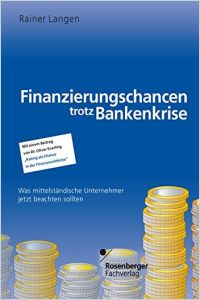 Finanzierungschancen trotz Bankenkrise Buchzusammenfassung