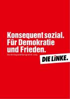 Konsequent sozial. F&uuml;r Demokratie und Frieden.