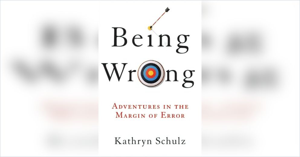 Being Wrong Summary