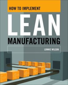 Cómo implementar manufactura eficiente (Lean Manufacturing)