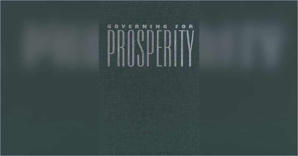 Governing for Prosperity Free Summary by Bruce Bueno De Mesquita and Hilton L. Root
