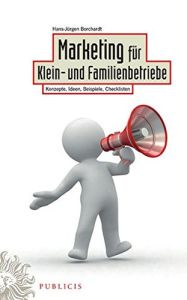 Marketing f&uuml;r Klein- und Familienbetriebe
