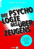 Die Psychologie des &Uuml;berzeugens