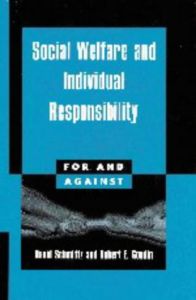 Social Welfare and Individual Responsibility (For and Against)