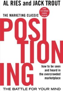 Positioning: The Battle For Your Mind