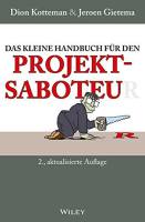 Das kleine Handbuch f&uuml;r den Projektsaboteur