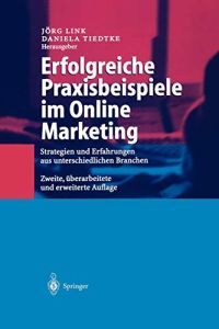 Erfolgreiche Praxisbeispiele im Online-Marketing