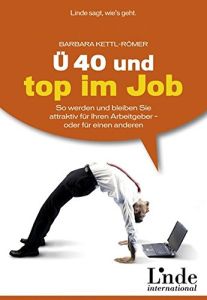 &Uuml; 40 und top im Job