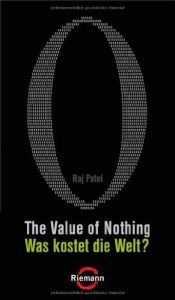 The Value of Nothing. Was kostet die Welt?