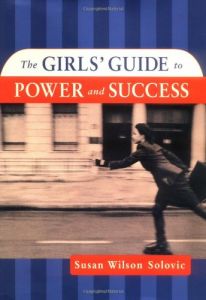 The Girl's Guide to Power and Success