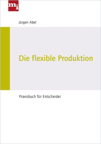 Die flexible Produktion cover