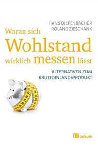 Woran sich Wohlstand wirklich messen l&auml;sst