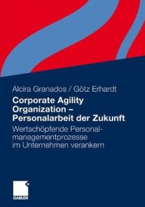 Corporate Agility Organization – Personalarbeit der Zukunft