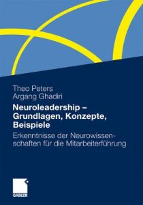 Neuroleadership &ndash; Grundlagen, Konzepte, Beispiele