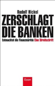Zerschlagt die Banken