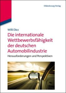 Die internationale Wettbewerbsfähigkeit der deutschen Automobilindustrie