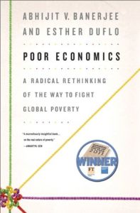 Poor Economics: A Radical Rethinking by Banerjee, Abhijit V.