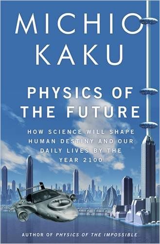 Physics of the Future Free Summary
