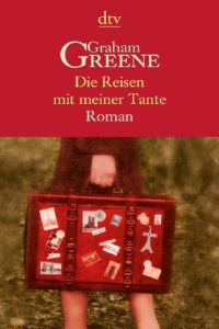 Die Reisen Mit Meiner Tante Von Graham Greene Gratis Zusammenfassung