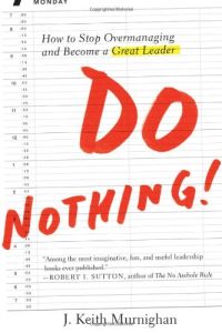Do Nothing Summary of Key Ideas and Review