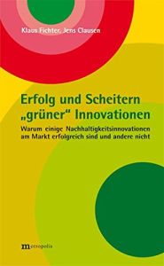 Erfolg und Scheitern „grüner“ Innovationen