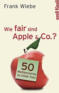 Wie fair sind Apple & Co.?